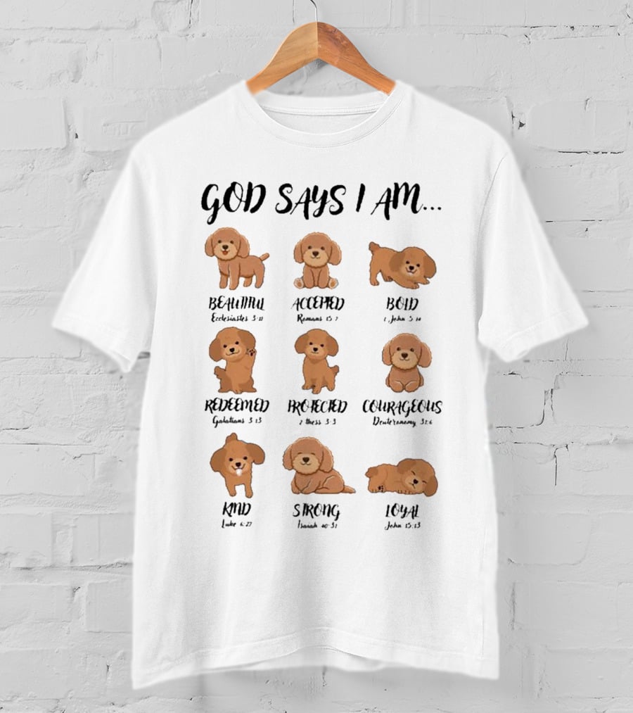 God Says I Am Beautiful Accepted Bold Redeemed Precious Courageous Kind Strong Loyal T-Shirt