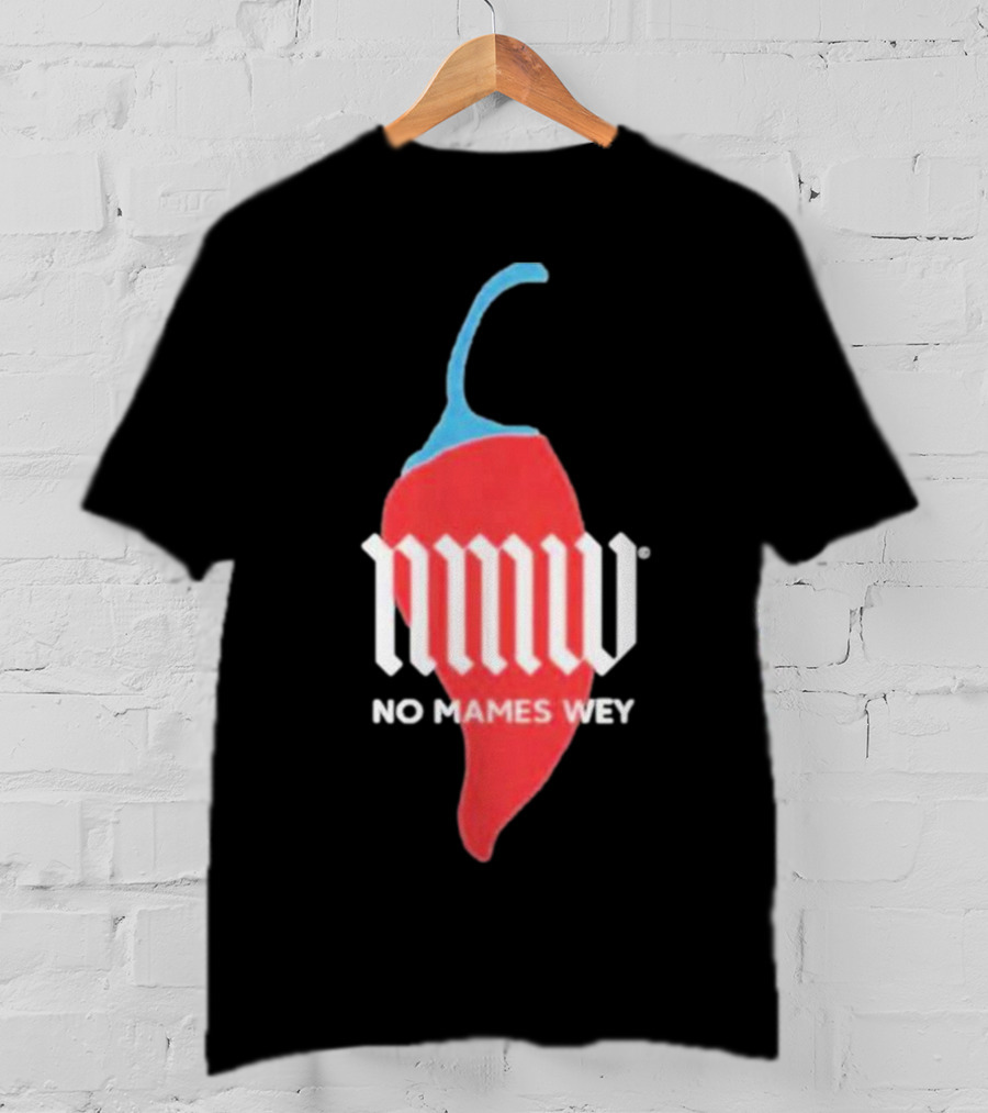 Nmw No Mames Wey Red Chili Pepper T-Shirt