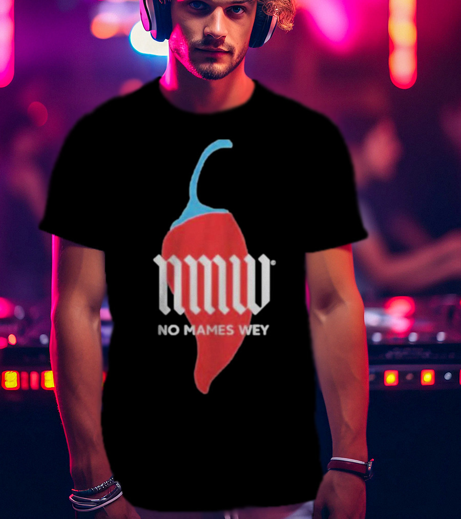 Nmw No Mames Wey Red Chili Pepper T-Shirt