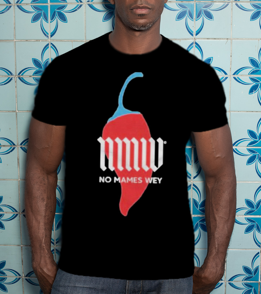 Nmw No Mames Wey Red Chili Pepper T-Shirt