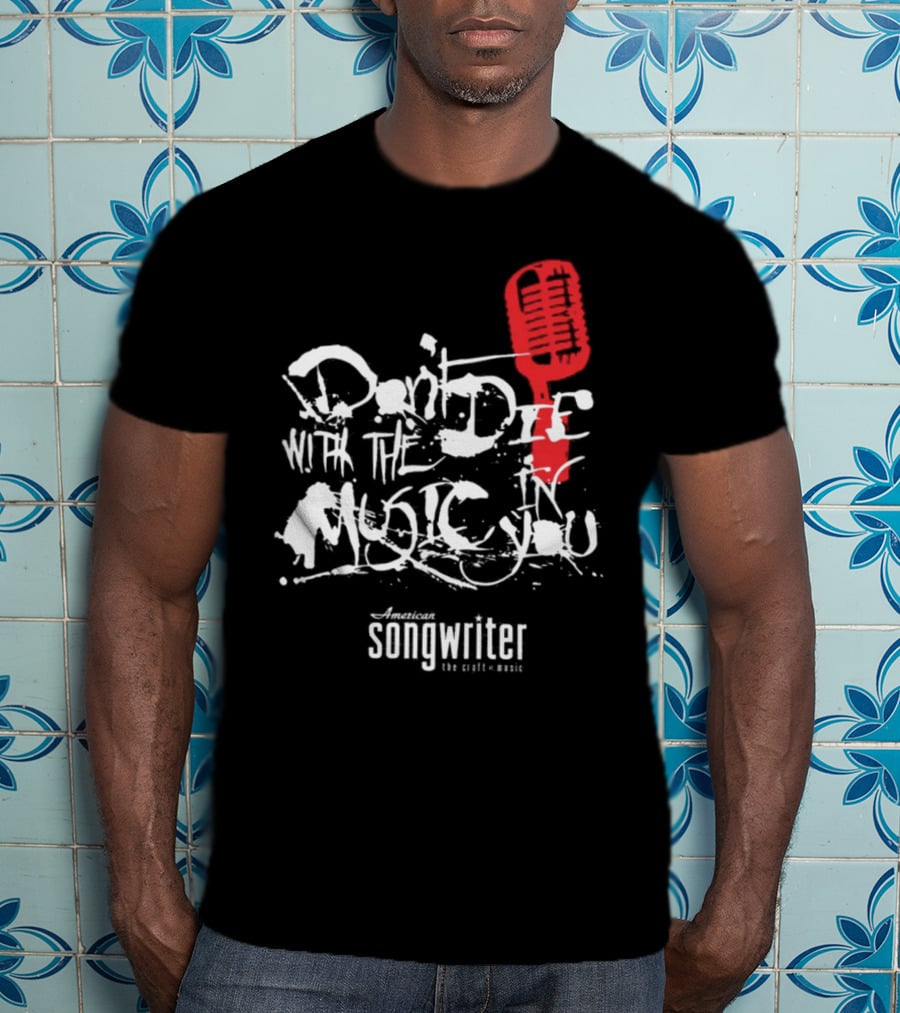 American Songwriter Don’t Die With The Music In You Red Microphone T-Shirt