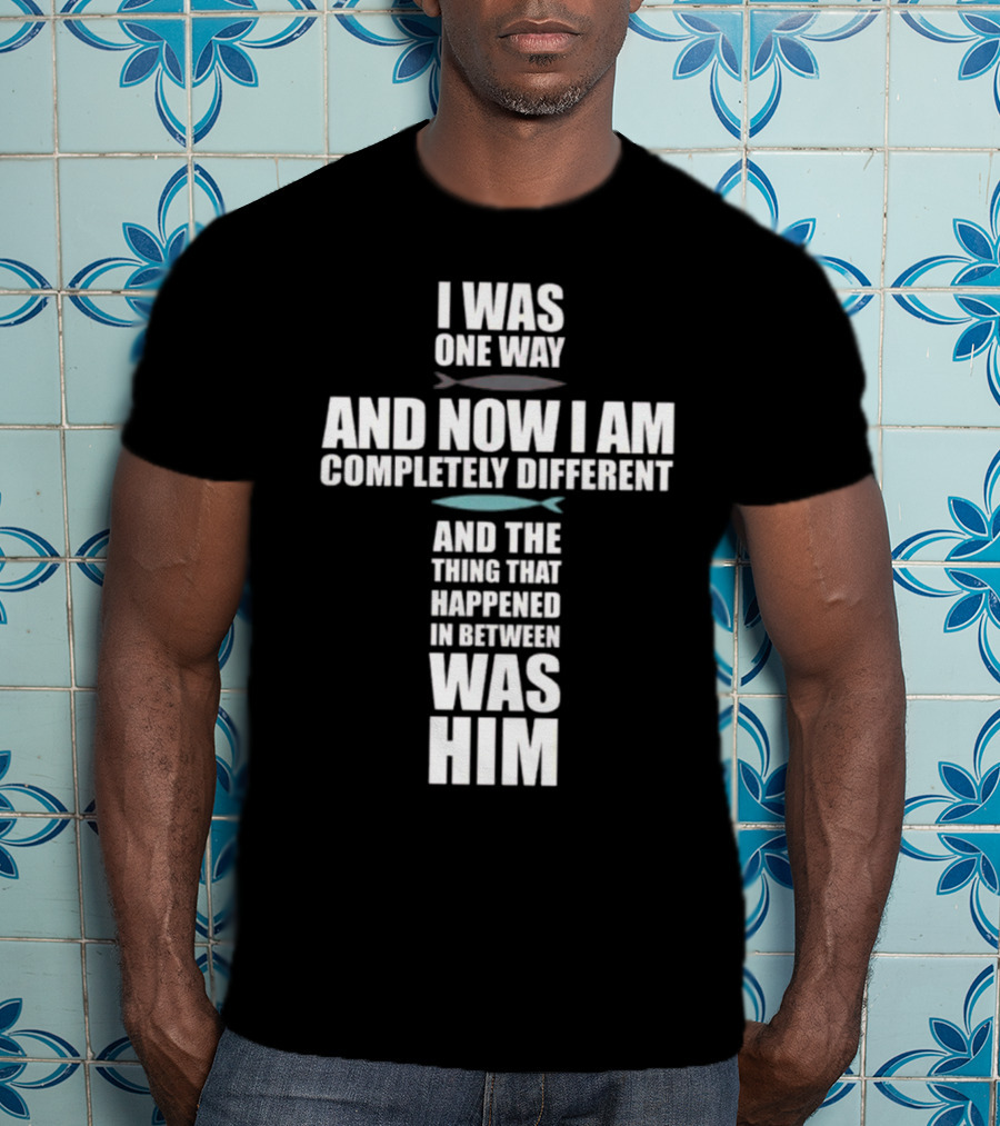 I Was One Way The Chosen Merch T-Shirt