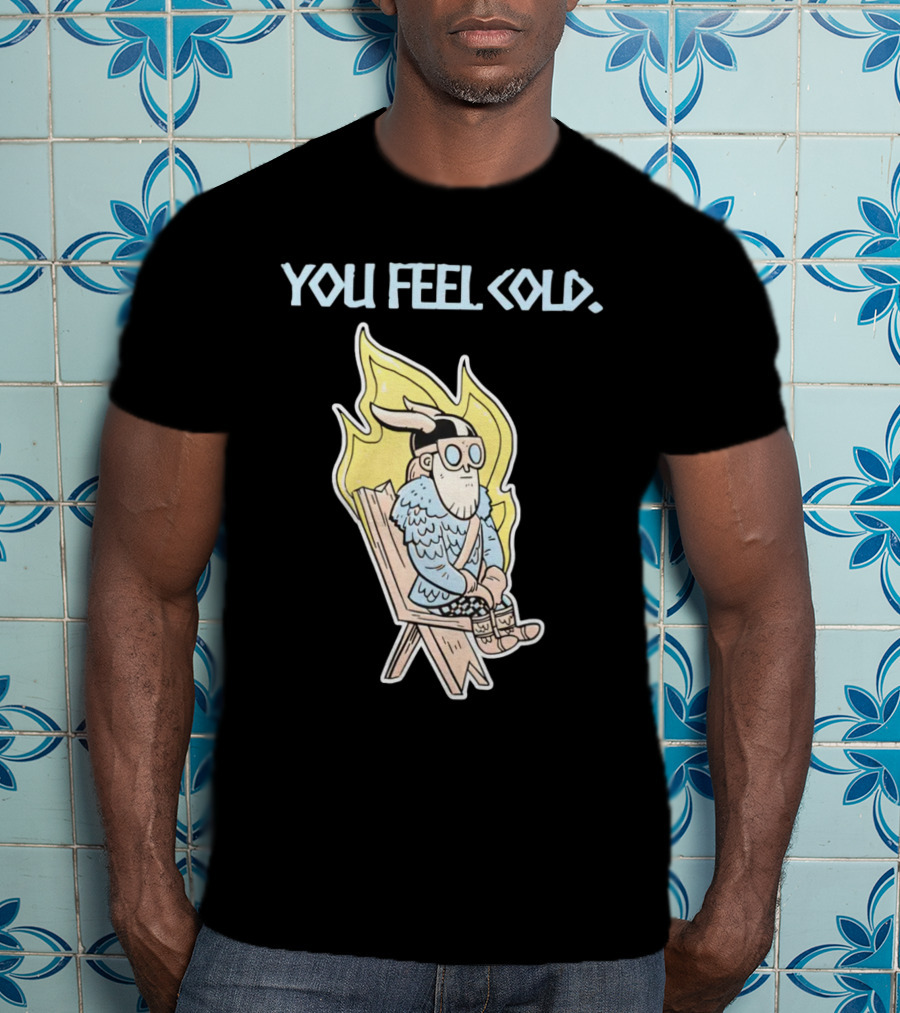 Valheim Merch Store You Feel Cold Viking Character Sitting With Flame Background T-Shirt