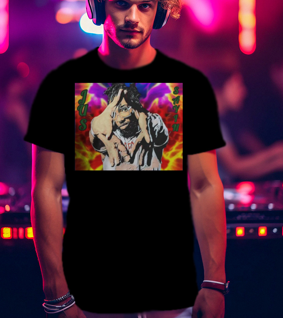 Jus Sayin Bold Hand Gesture Colorful Background T-Shirt
