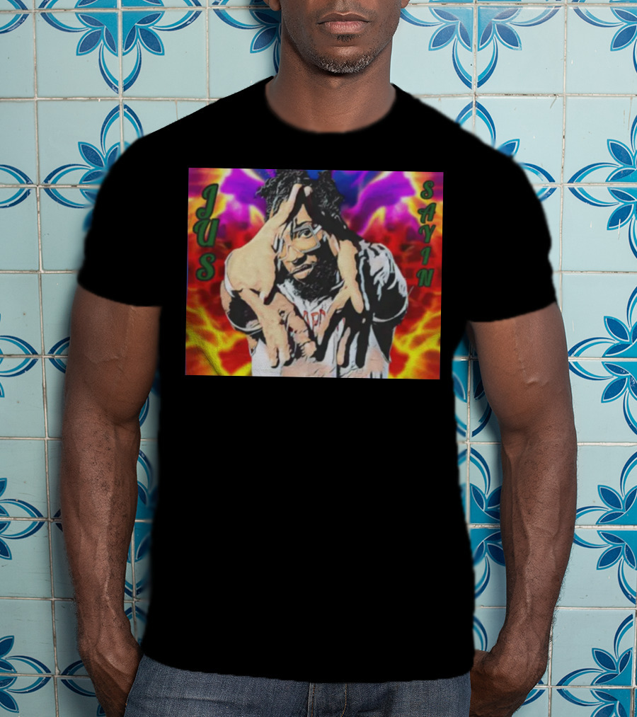 Jus Sayin Bold Hand Gesture Colorful Background T-Shirt
