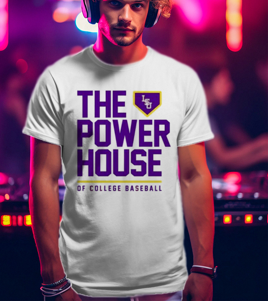 The Power House LSU Tigers Of College Baseball T-Shirt