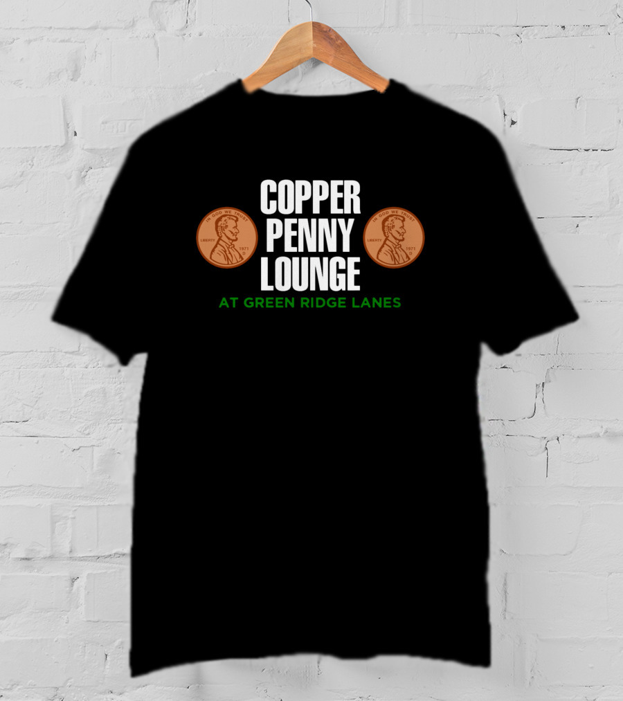 Copper Penny Lounge At Green Ridge Lanes 1971 Lincoln Pennies T-Shirt