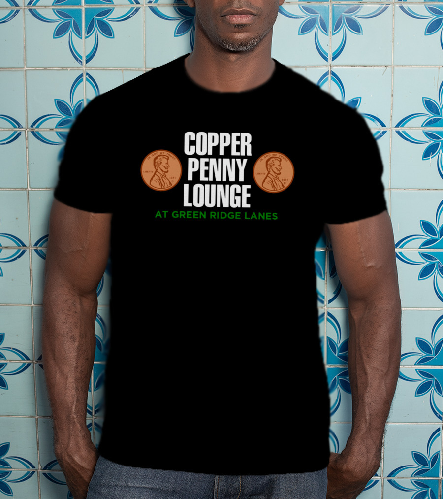 Copper Penny Lounge At Green Ridge Lanes 1971 Lincoln Pennies T-Shirt