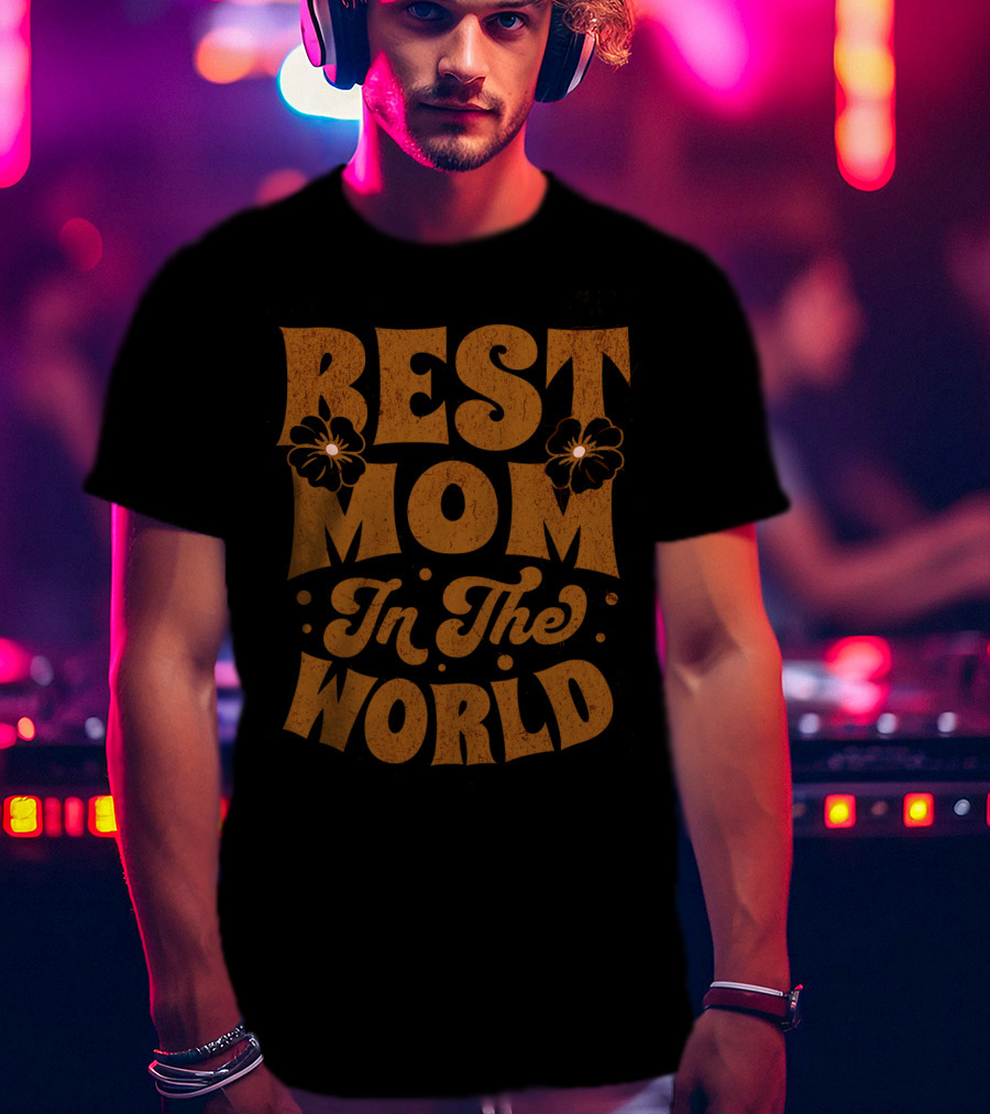 Best Mom In The World Floral Accents T-Shirt