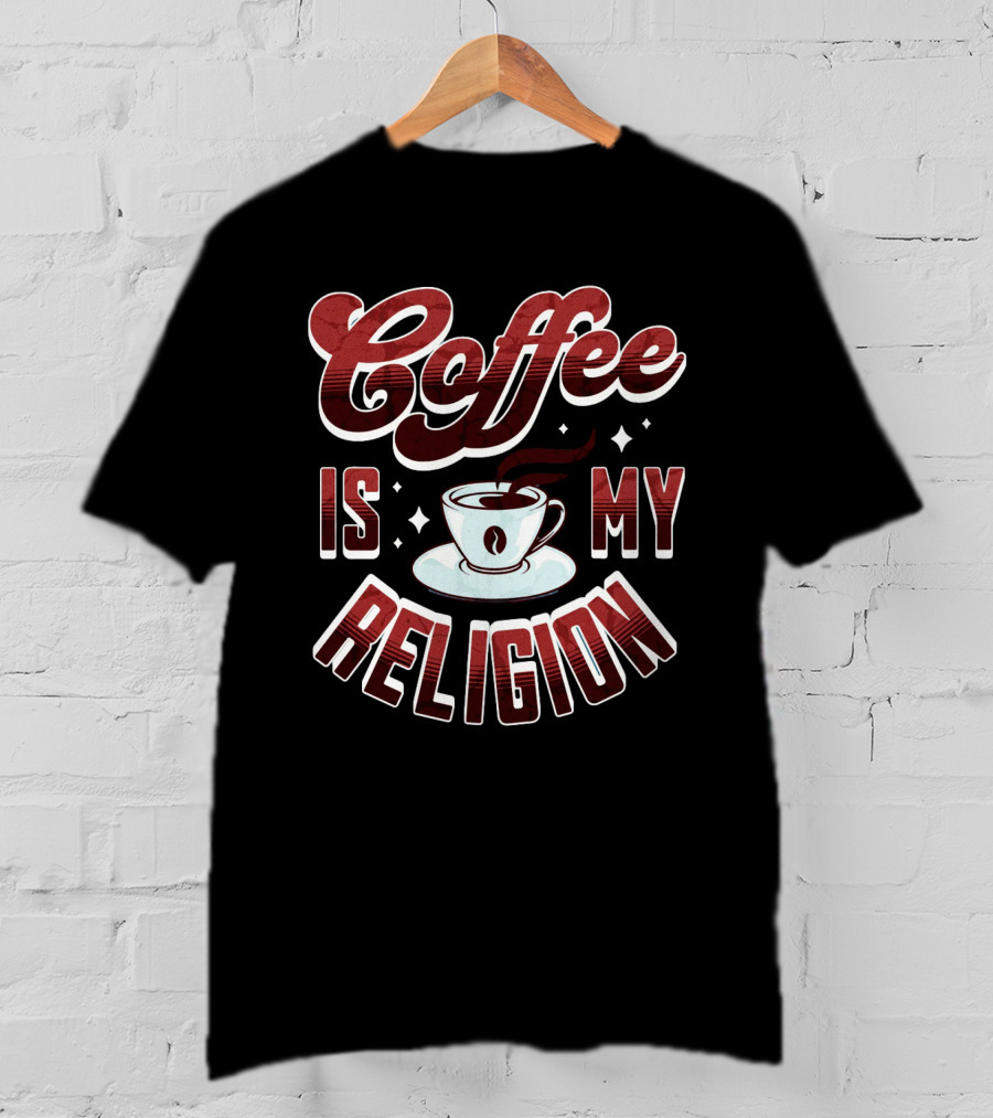 Coffee Is My Religion Cup Icon Simple T-Shirt
