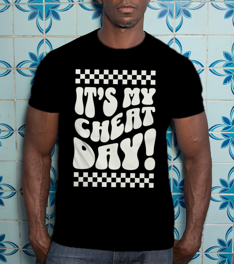 It's My Cheat Day Wavy Typography With Retro Checkerboard Border T-Shirt
