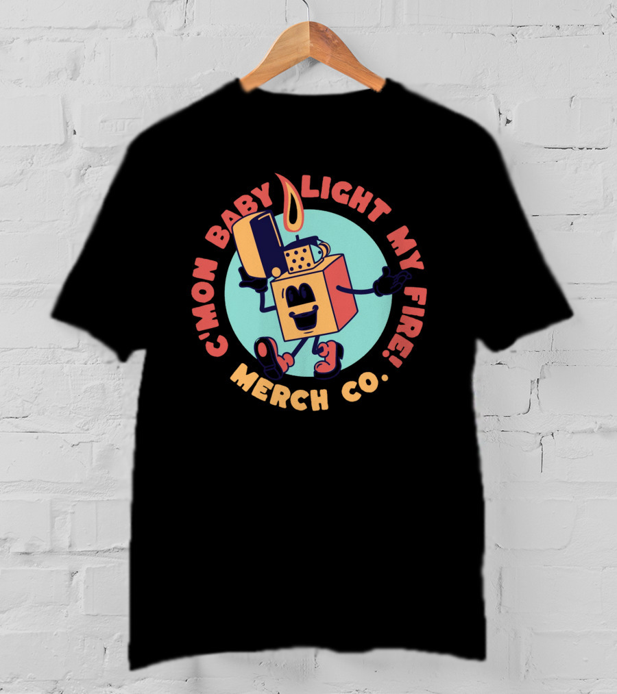C'Mon Baby Light My Fire Merch Co Comic Mascot T-Shirt