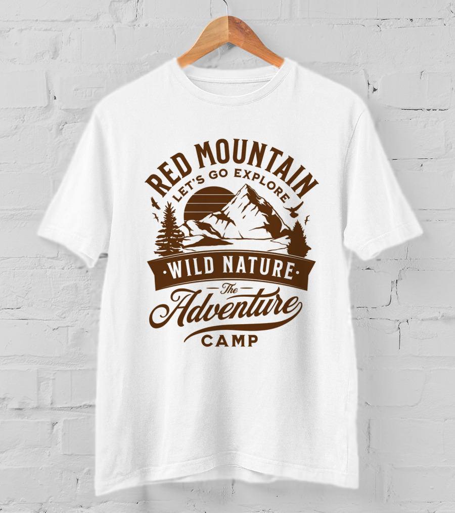 Red Mountain Let's Go Explore Wild Nature The Adventure Camp T-Shirt