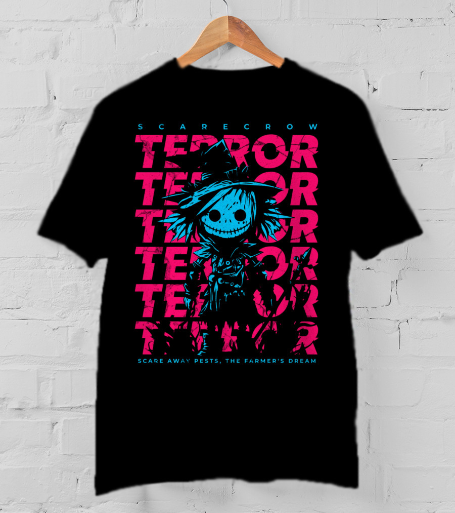 Scarecrow Terror Scare Away Pests, The Farmer's Dream T-Shirt