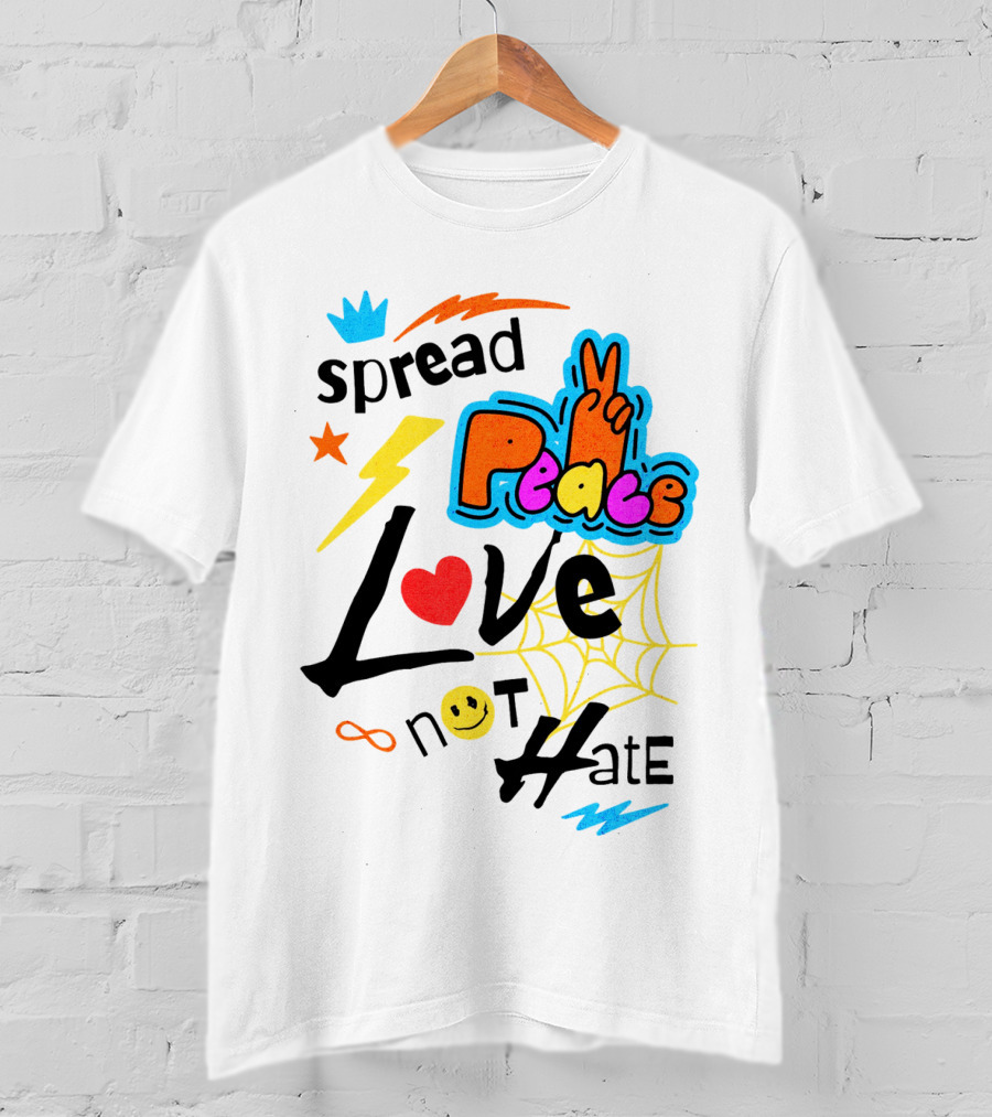 Spread Peace Love Not Hate T-Shirt