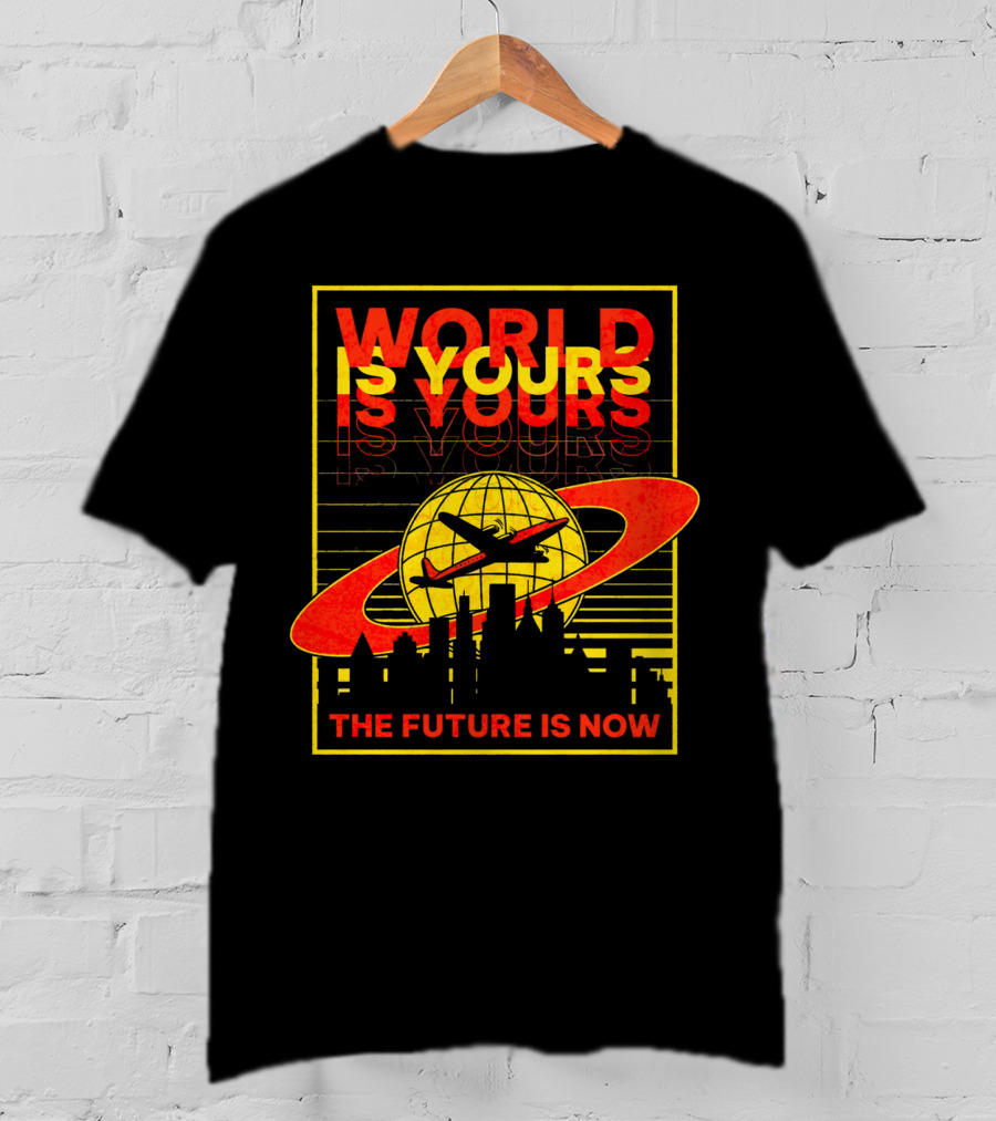 World Is Yours Airplane The Future Is Now T-Shirt