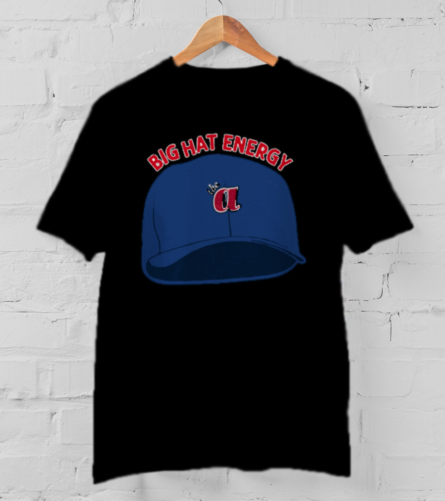 Atlanta Big Hat Energy A T-Shirt