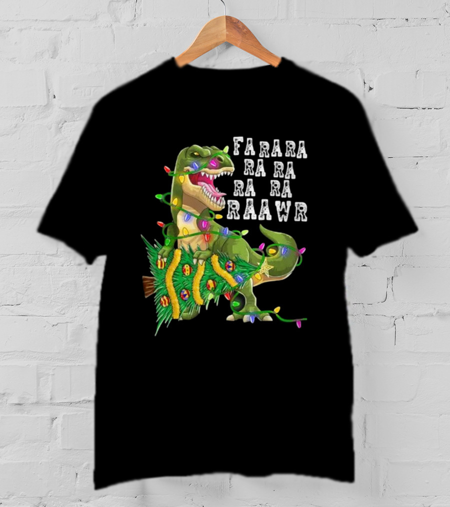Farara Ra Ra Ra Ra Raawr Dinosaur Christmas Tree Rex Xmas Gifts T-Shirt