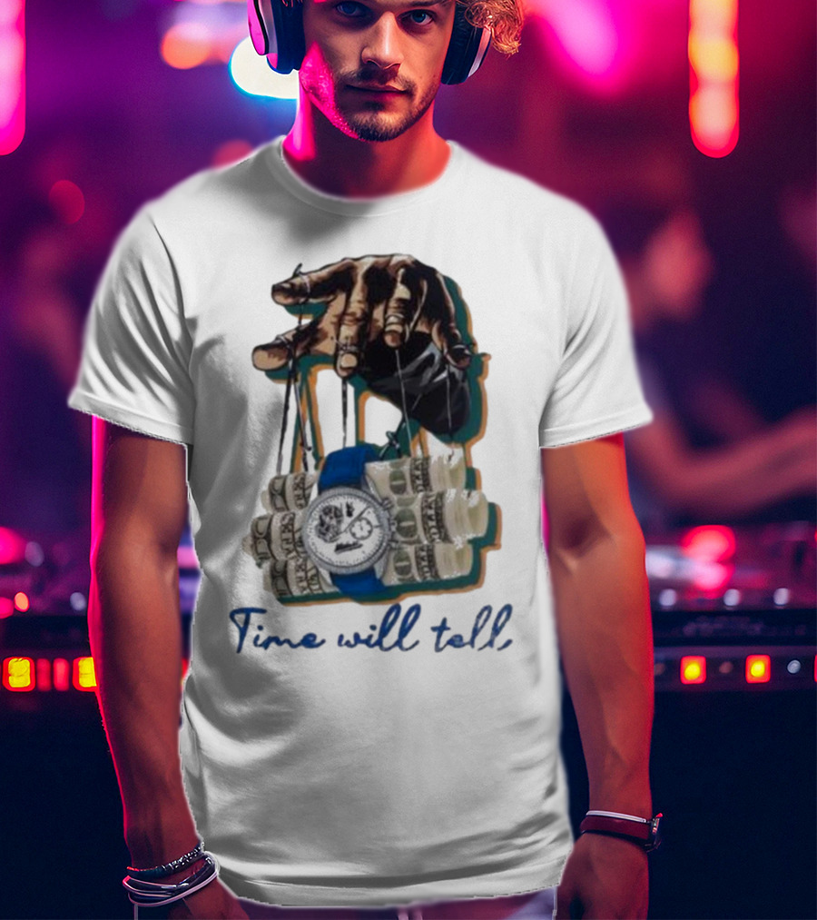 Makobi Time Will Tell Hand Controlling Watch And Money Rolls T-Shirt