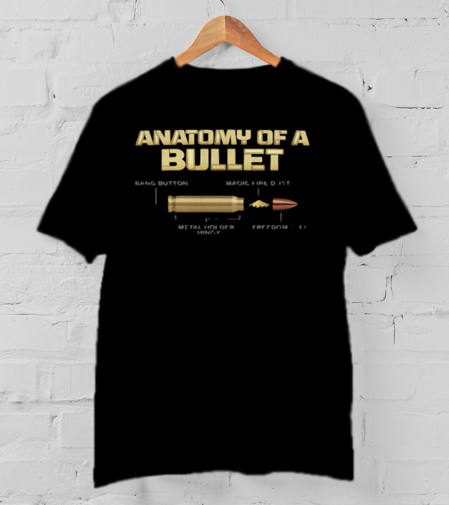 Anatomy Of A Bullet Bang Button Magic Fire Dirt Metal Holder Hingy Freedom T-Shirt