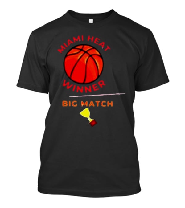 Miami Heat Winner Big Match Basketball Trophy T-Shirt