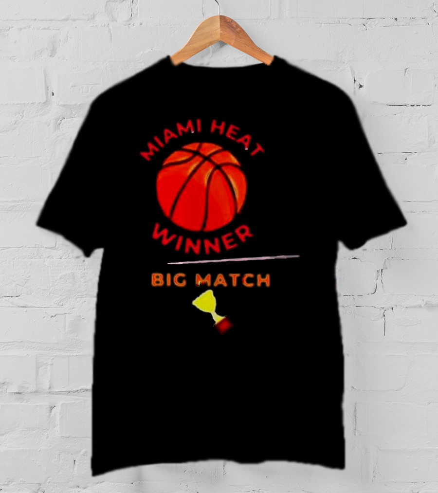 Miami Heat Winner Big Match Basketball Trophy T-Shirt