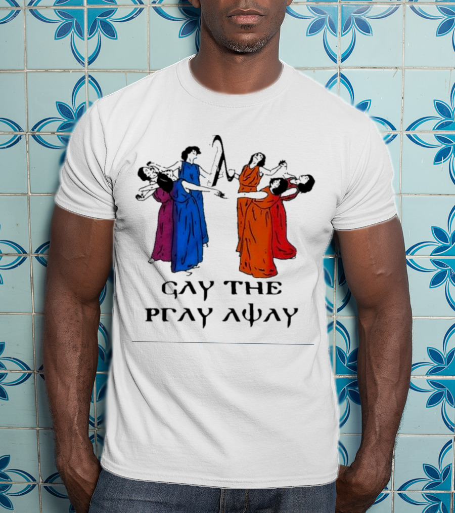 GAY THE PRAY AWAY Rainbow Dancers T-Shirt