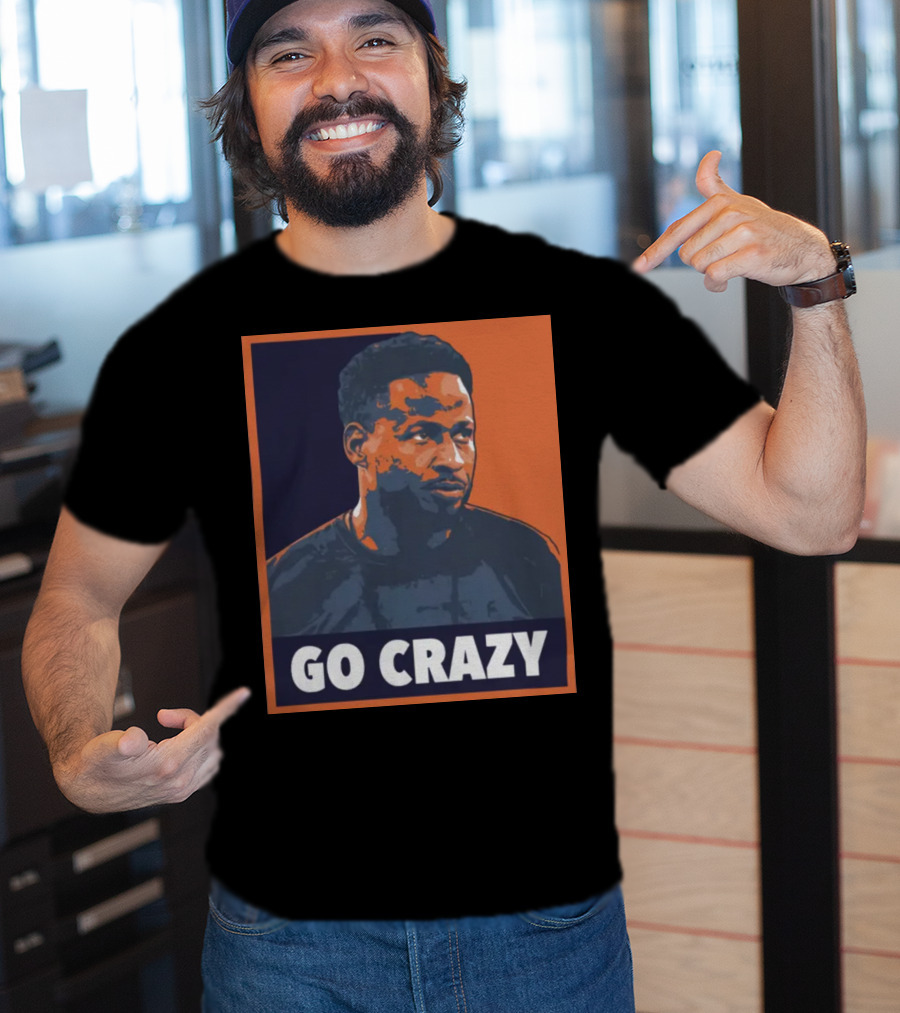 Go Crazy Cw T-Shirt