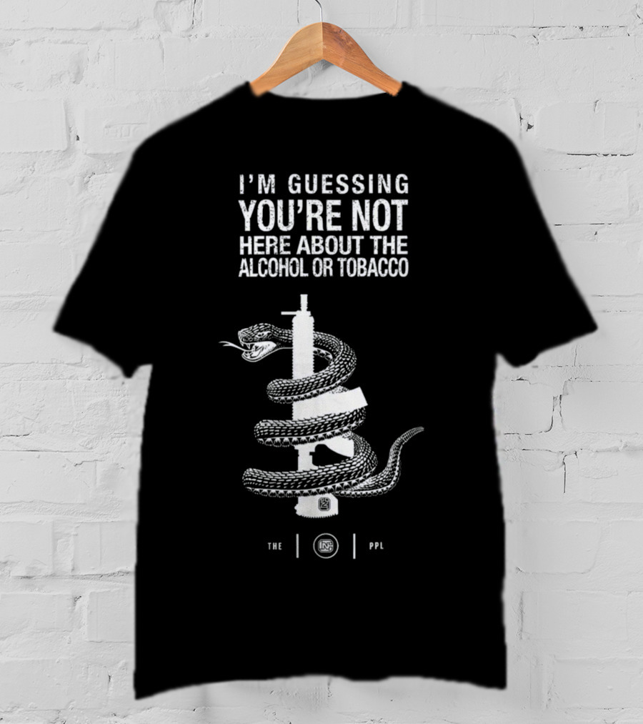 I'm Guessing You're Not Here About The Alcohol Or Tobacco Snake Wrapped Gun T-Shirt