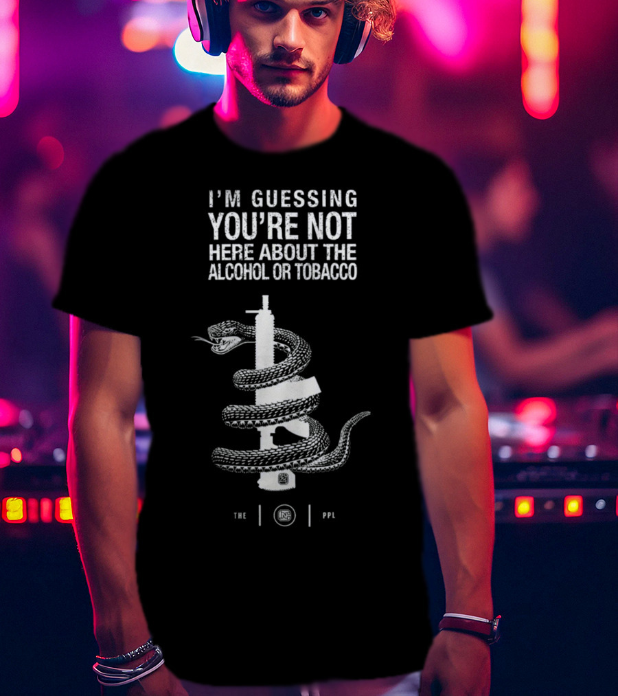 I'm Guessing You're Not Here About The Alcohol Or Tobacco Snake Wrapped Gun T-Shirt