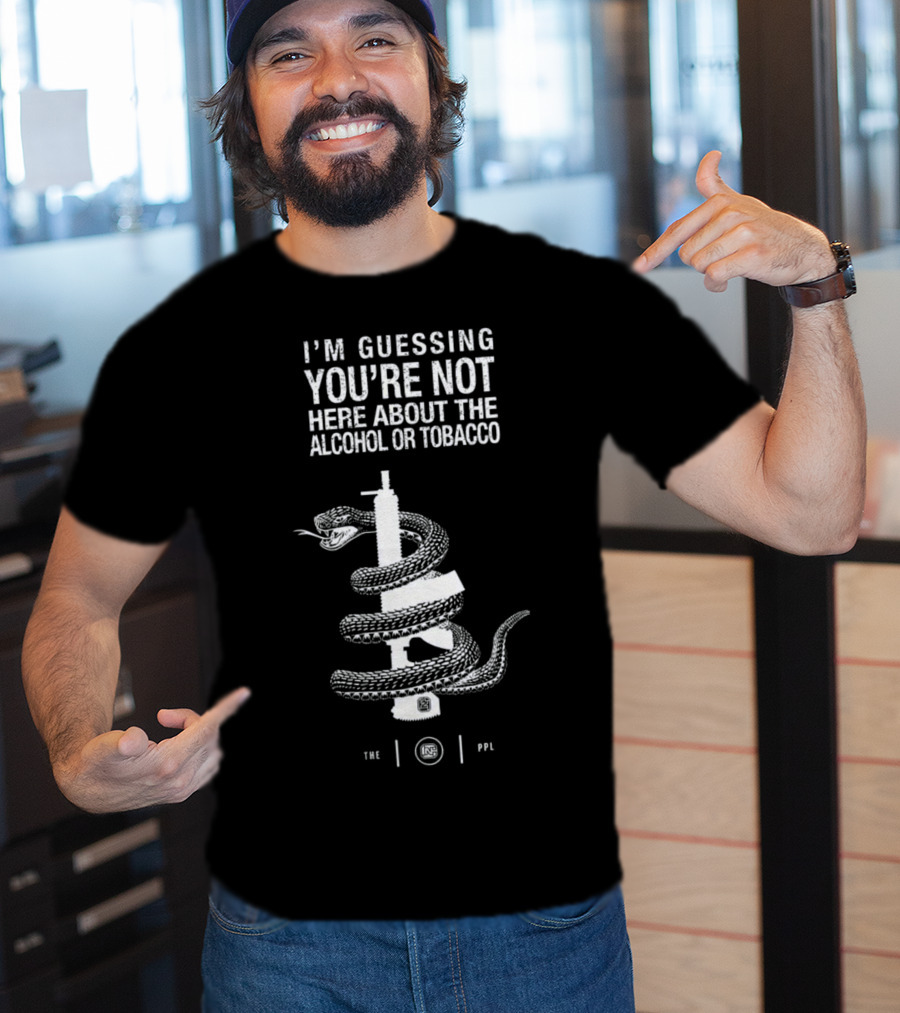 I'm Guessing You're Not Here About The Alcohol Or Tobacco Snake Wrapped Gun T-Shirt