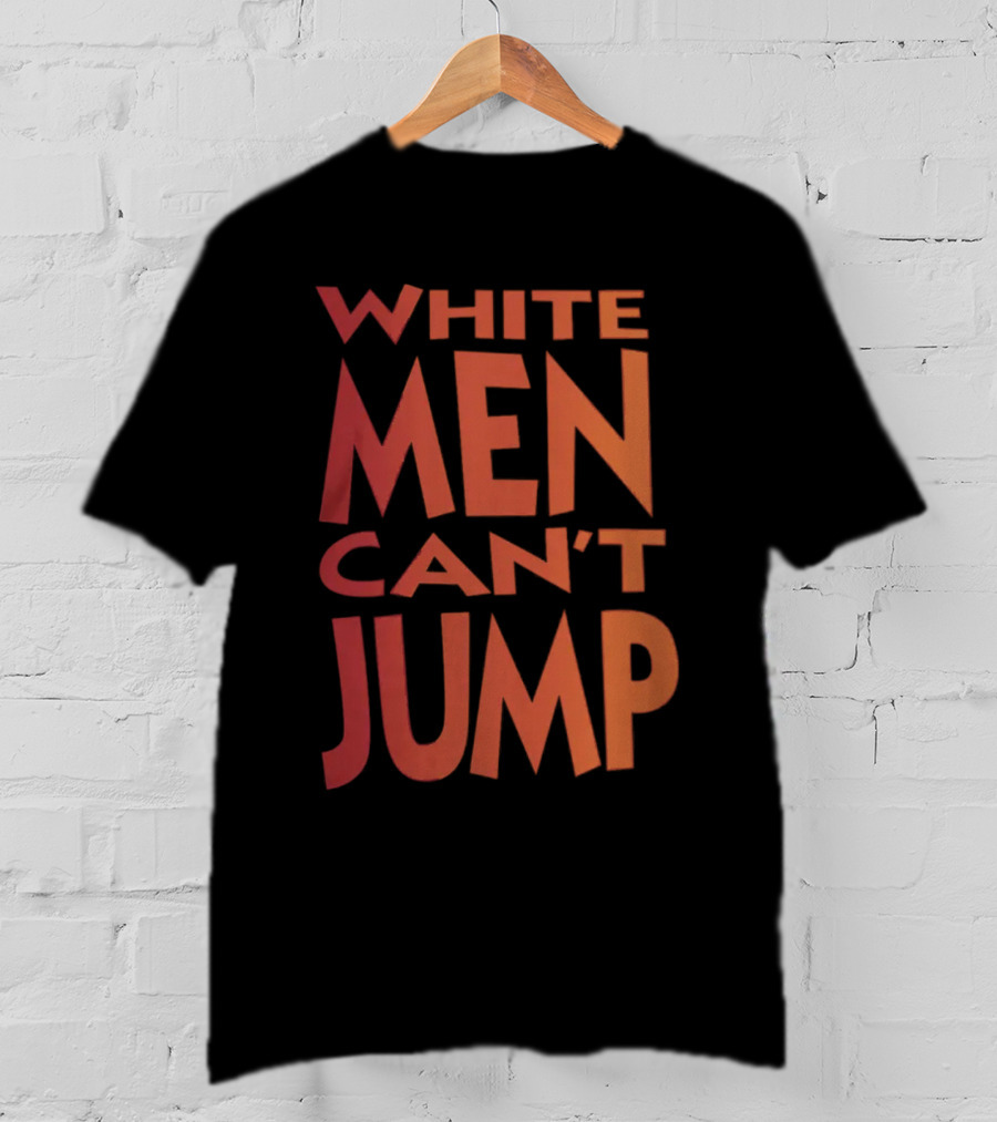 White Men Can't Jump T-Shirt
