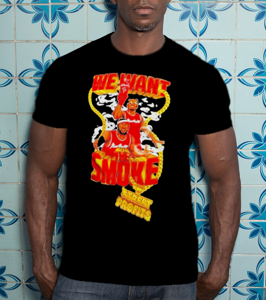 We Want Smoke Street Profits Basketball T-Shirt