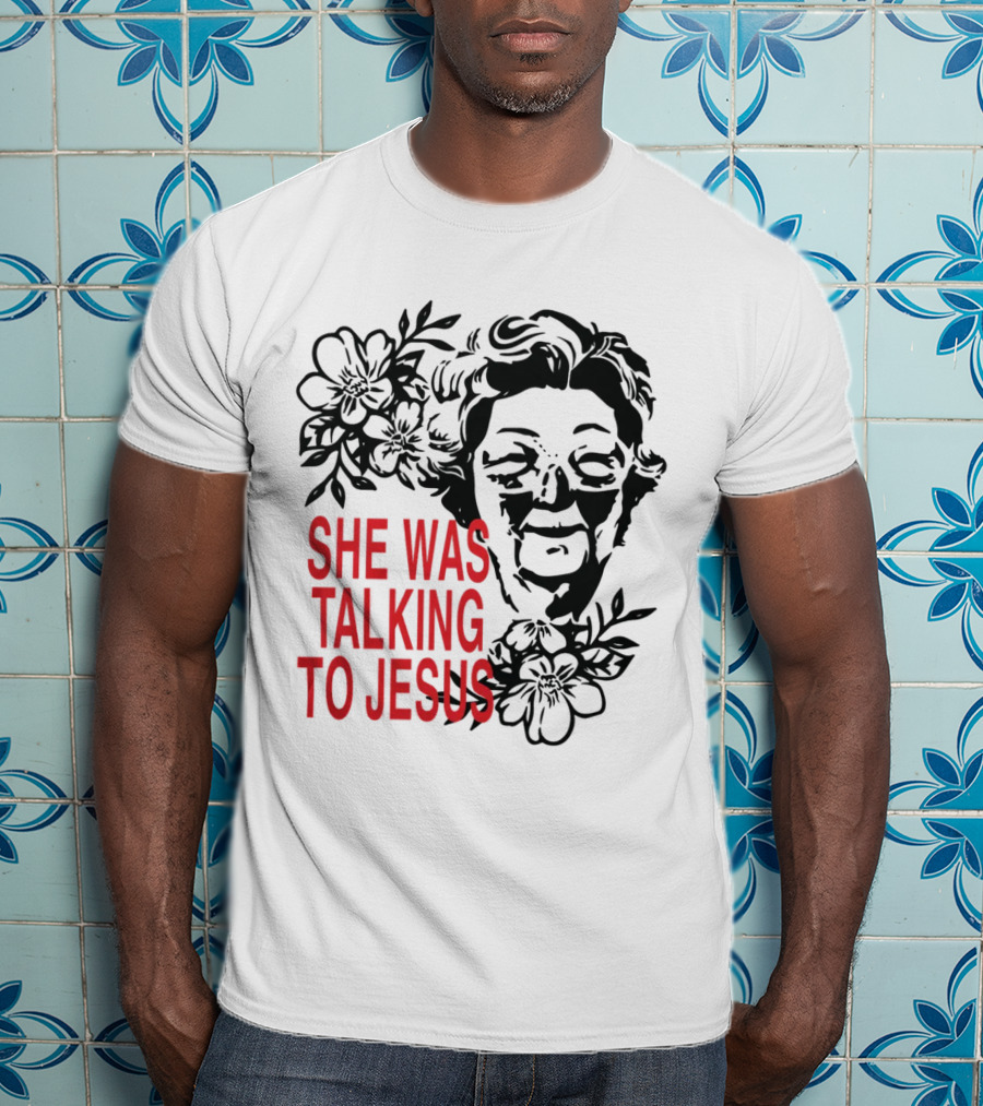 She Was Talking To Jesus Brandon Lake Merch T-Shirt