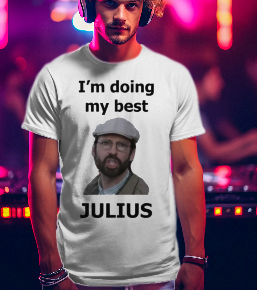 I'm Doing My Best Julius Far From Home T-Shirt