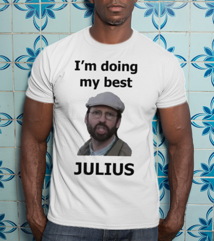 I'm Doing My Best Julius Far From Home T-Shirt