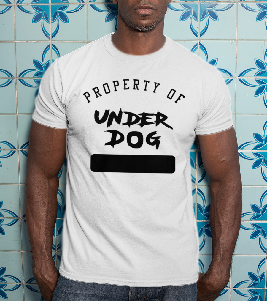 Property Of Underdog T-Shirt