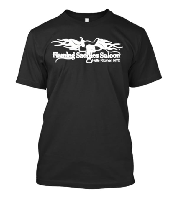 Flaming Saddles Saloon Hell's Kitchen NYC T-Shirt