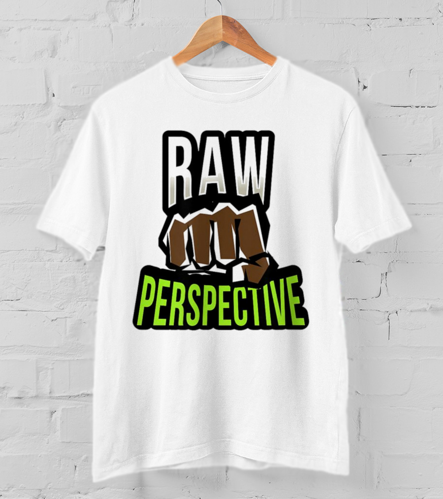 Raw Perspective Fist Power T-Shirt