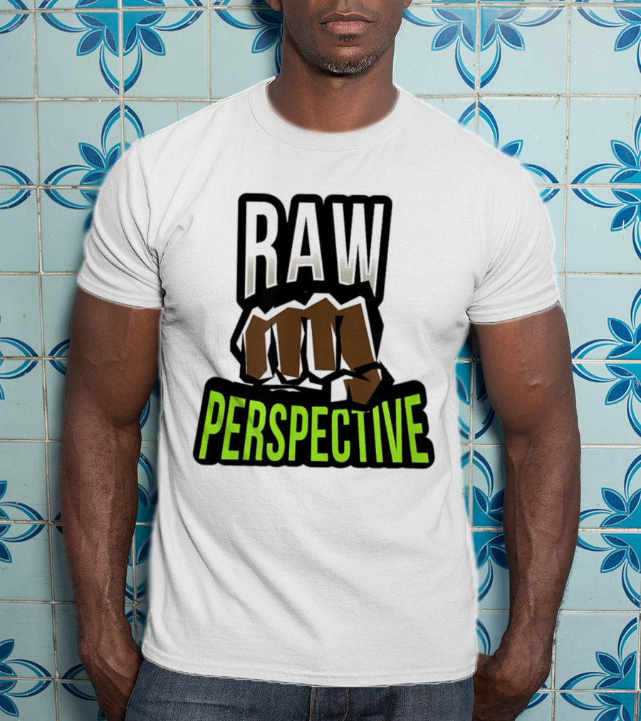 Raw Perspective Fist Power T-Shirt