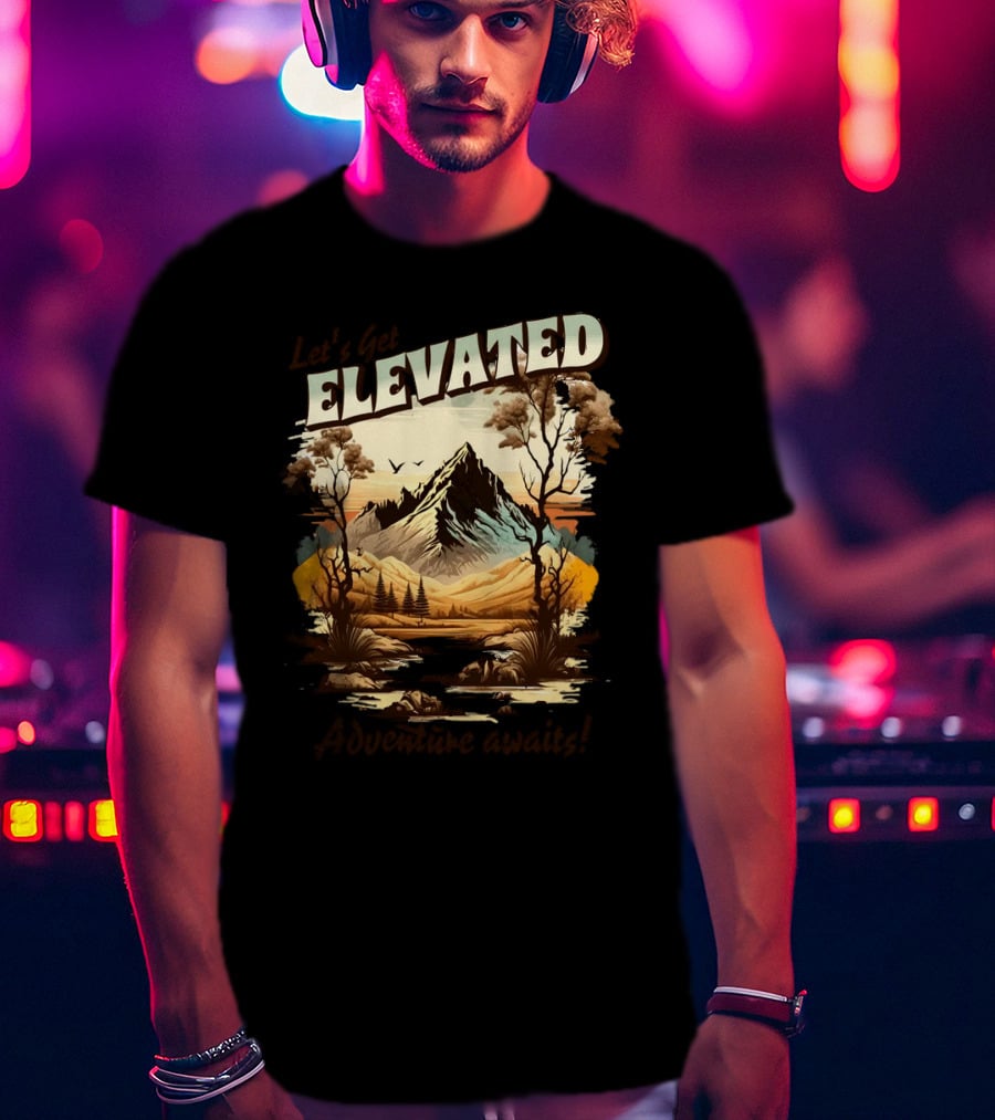 Let's Get Elevated Adventure Awaits Majestic Mountain Scene T-Shirt