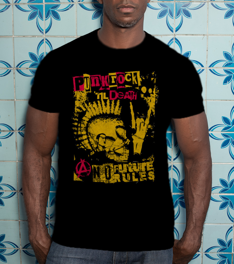 Punk Rock 'til Death Anarchy No Future Rules T-Shirt