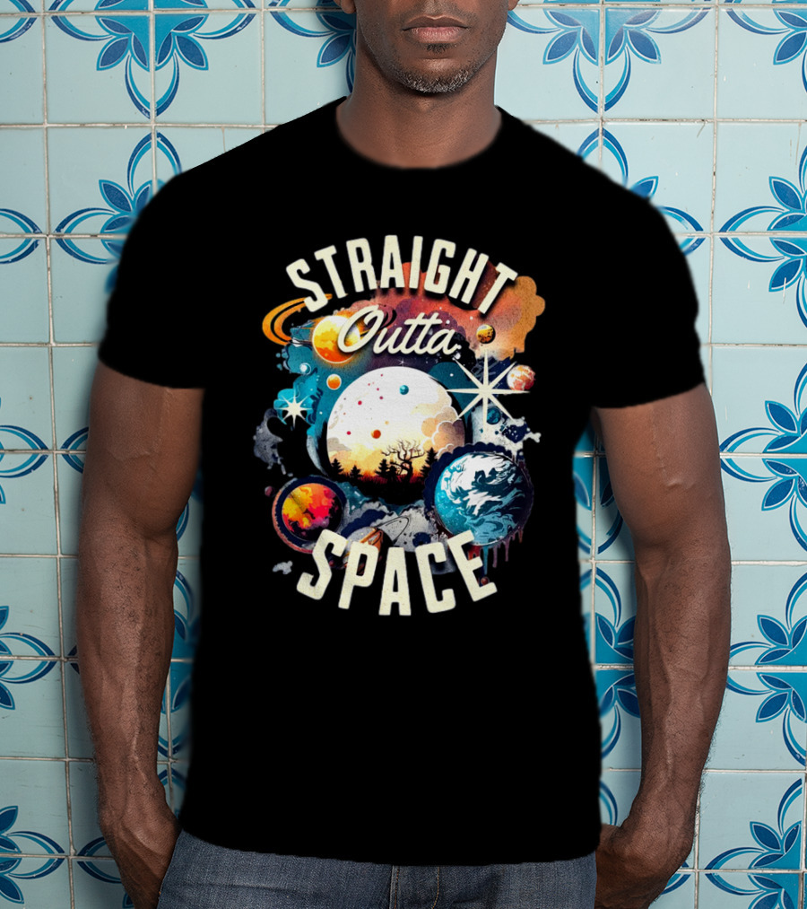 Straight Outta Space Cosmic Planets And Stars Explosion T-Shirt