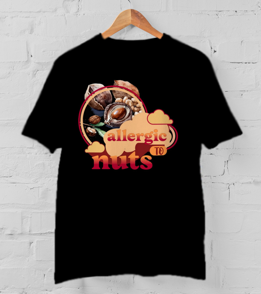 Allergic To Nuts Cloudy Nut Display T-Shirt