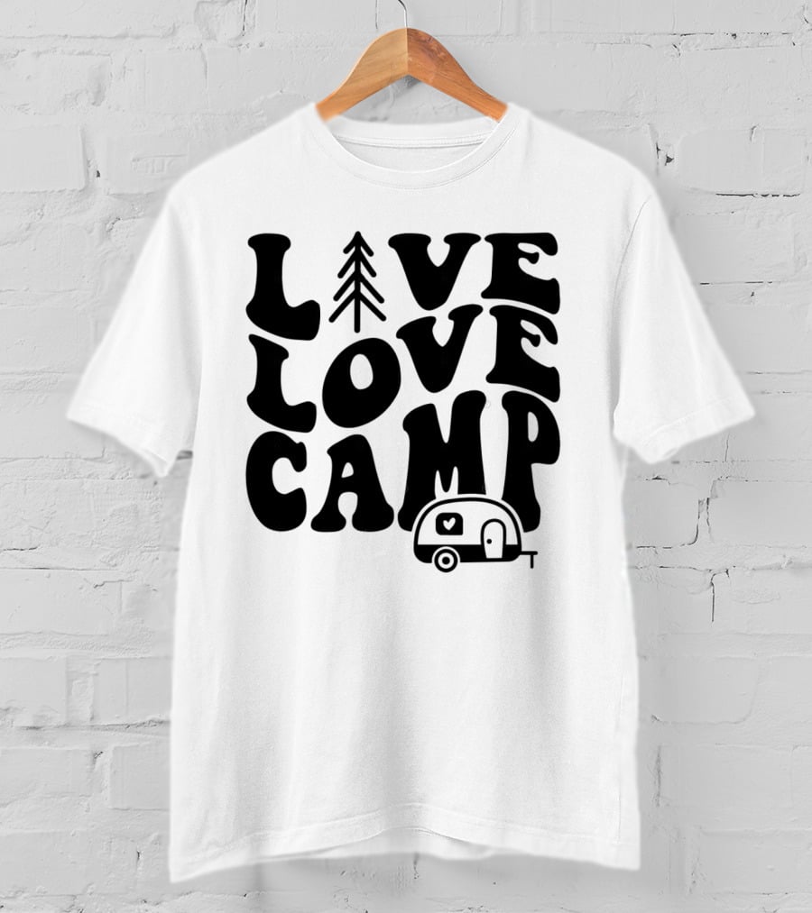 Live Love Camp Family Camping Camper T-Shirt