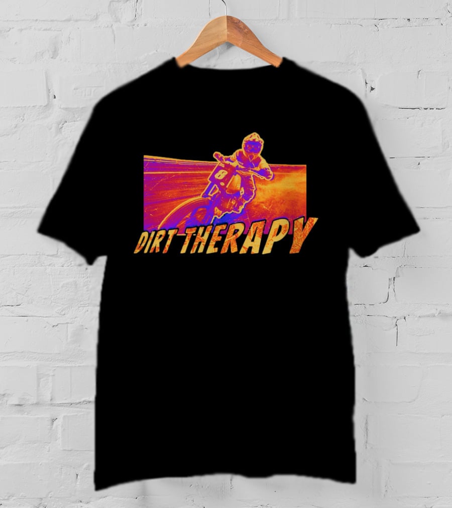 Dirt Therapy Play Dirty Motocross Racing Adventure T-Shirt