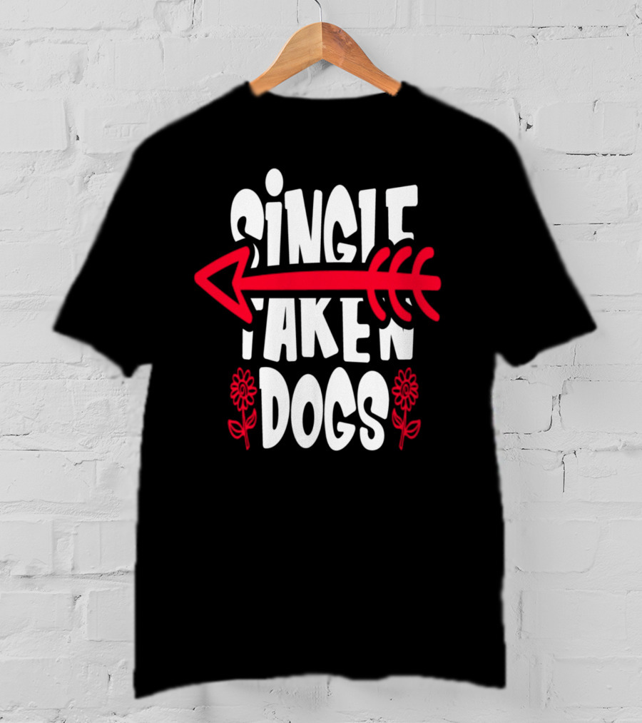 Single Taken Dogs Arrow Flowers T-Shirt