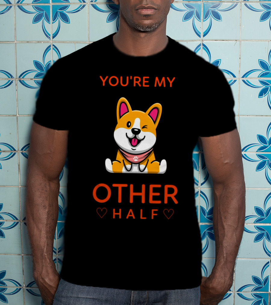 You're My Other Half Cute Pet Corgi Love Hearts T-Shirt