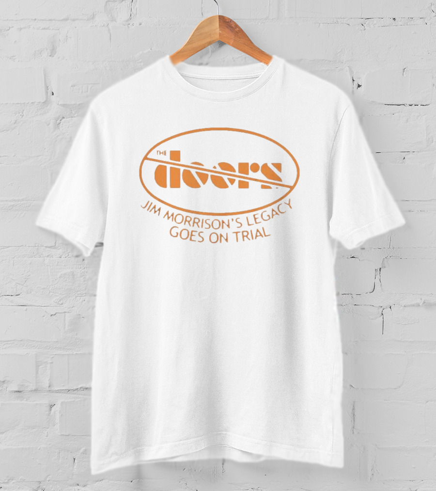 The Doors Unhinged Jim Morrison's Legacy Goes On Trial T-Shirt