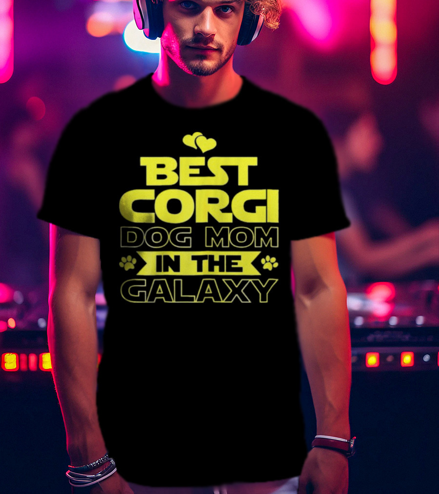 Best Corgi Dog Mom IN The Galaxy T-Shirt